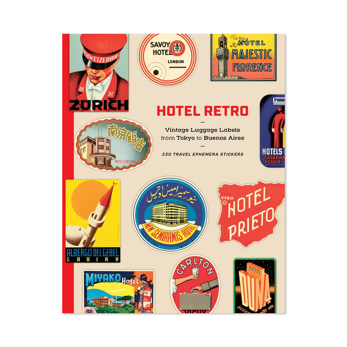 Hotel Retro: Vintage Luggage Labels from Tokyo to Buenos Aires by Letterform Archive