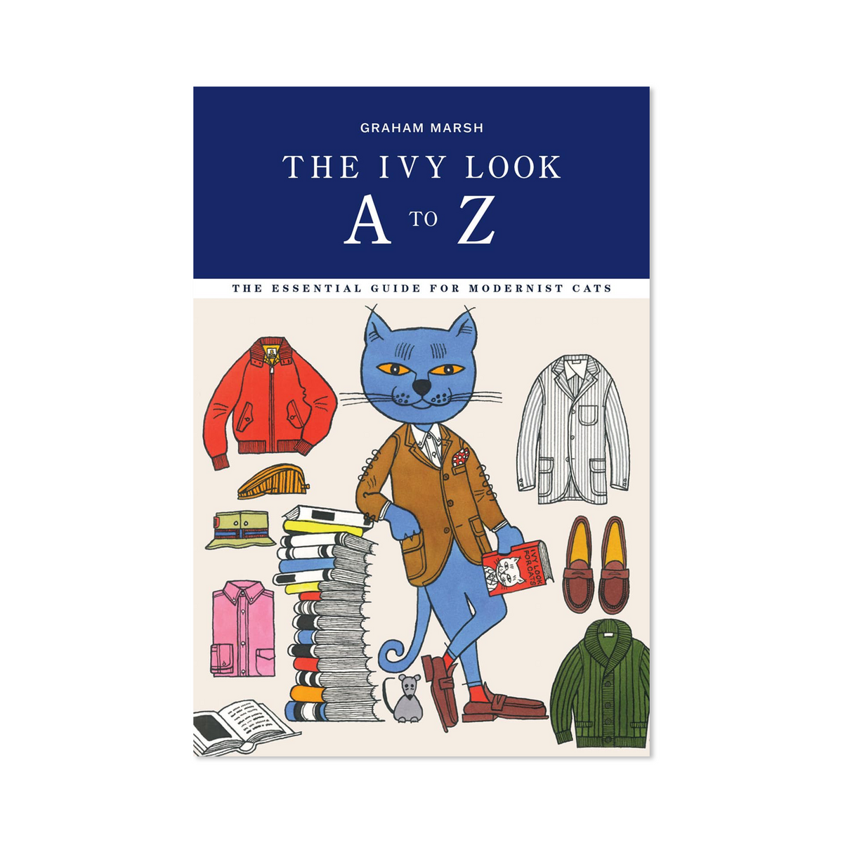 The Ivy Look: A to Z by Graham Marsh