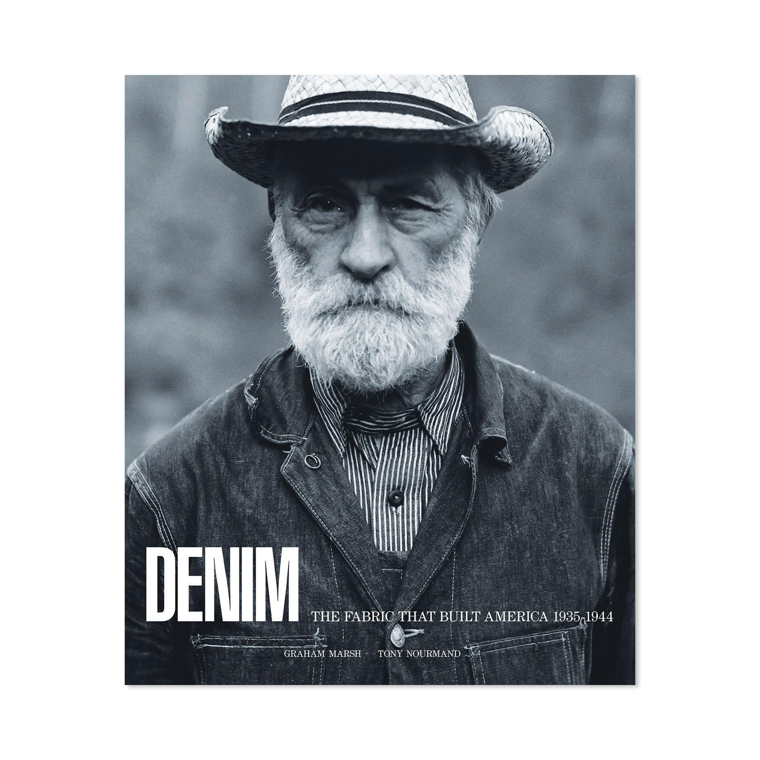Denim: The Fabric That Built America, 1935–1944 by Graham Marsh & Tony Nourmand