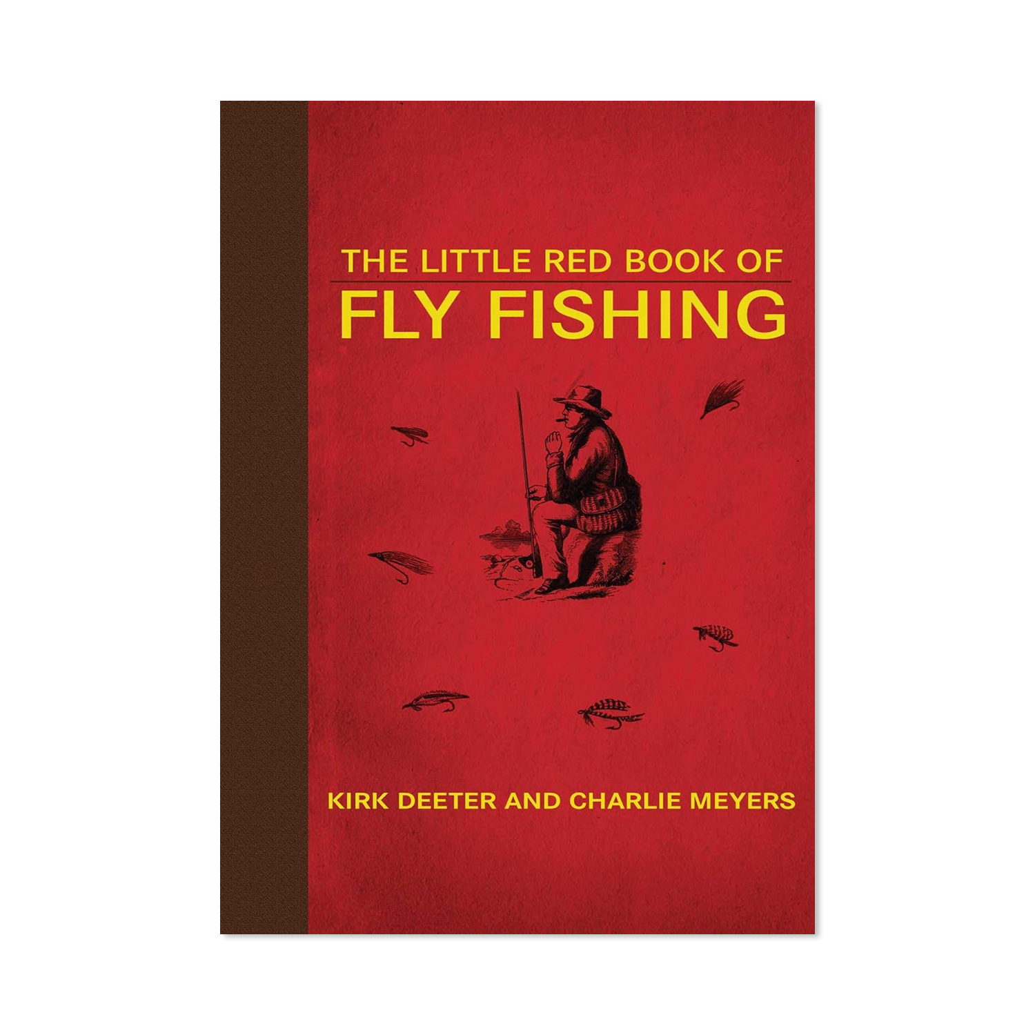 The Little Red Book of Fly Fishing by Kirk Deeter & Charlie Meyers